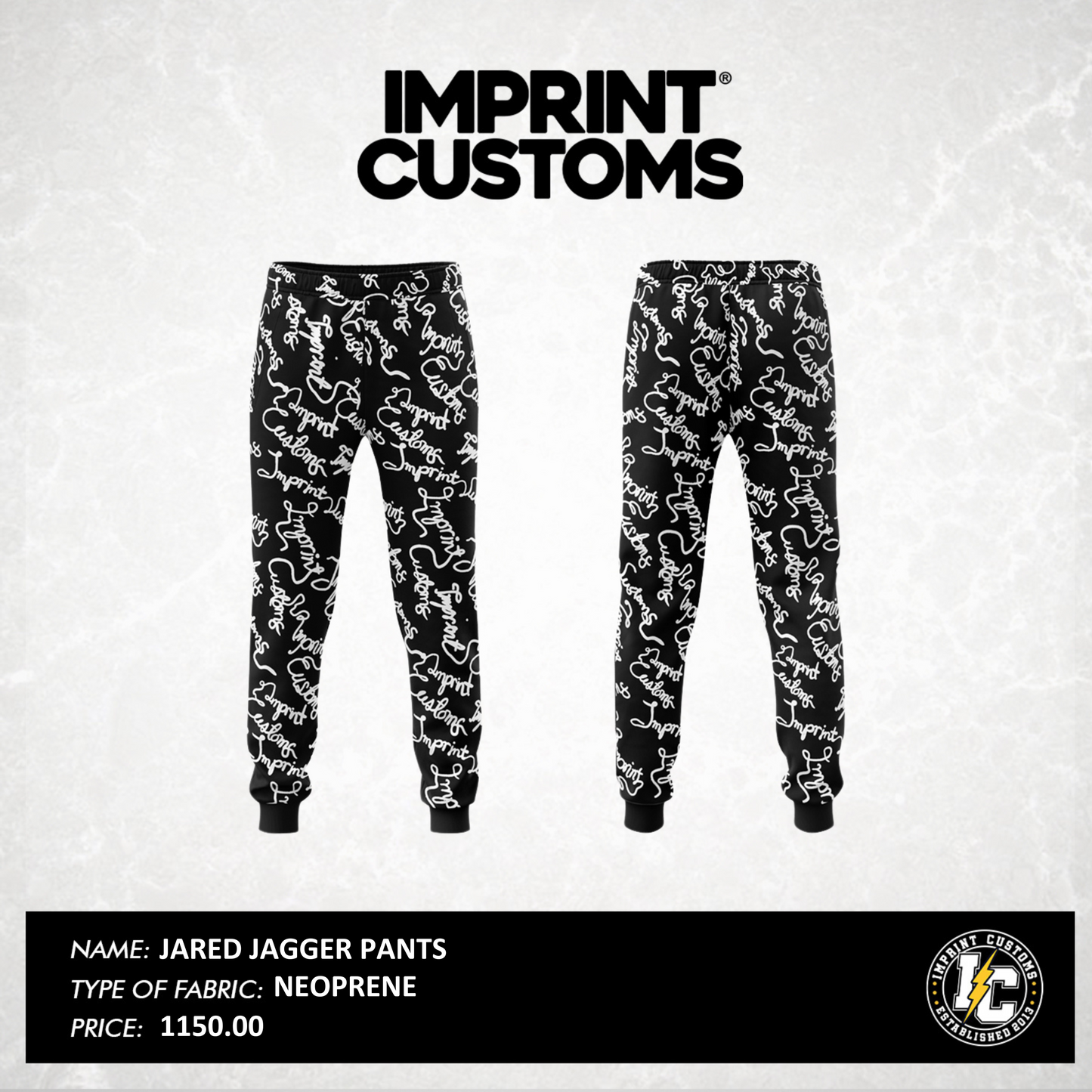 IMPRINT CUSTOMS - JARED JAGGER PANTS